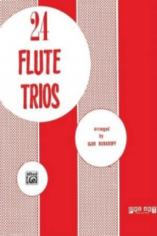 Kniha 24 FLUTE TRIOS IGOR  ARRA HUDADOFF