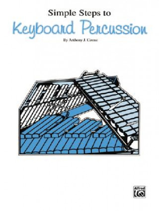 Libro SIMPLE STEPS TO KEYBOARD PERCUSSION ANTHONY J. CIRONE