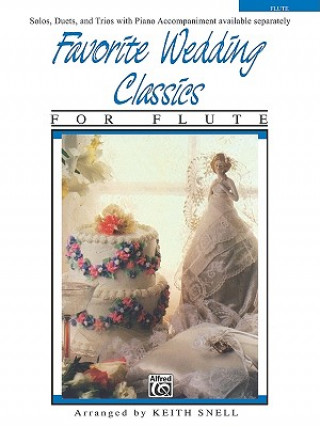 Книга FAVOURITE WEDDING CLASSICS FLUTE Keith Snell
