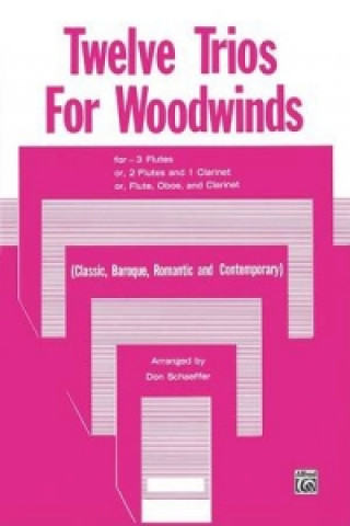 Książka TWELVE TRIOS FOR WOODWINDS DON  ARRA SCHAEFFER