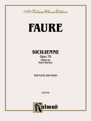 Kniha FAURE SICILIENNE OP 78 FLUTE Gabriel Faur'