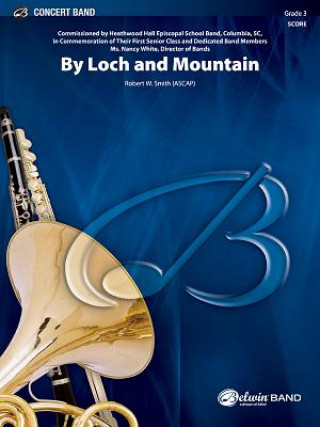 Knjiga BY LOCH & MOUNTAIN SCORE ROBERT W. SMITH