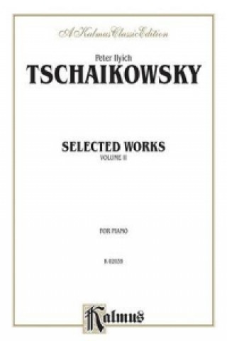 Kniha SELECTED WORKS VOL2 PIANO PIOTR I TCHAIKOVSKY