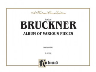 Carte BRUCKNER ALBUM VAR PIECES ORG Anton Bruckner