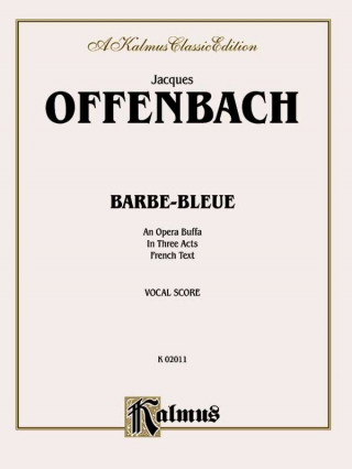 Könyv OFFENBACH BARBEBLEUE Jacques Offenbach