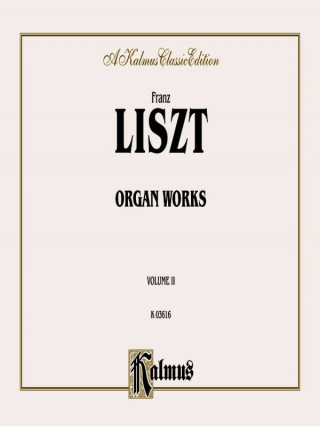 Kniha LISZT ORGAN WORKS VOL 2 O 