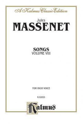 Книга MASSENET SONGS V8 HIGH Jules Massenet
