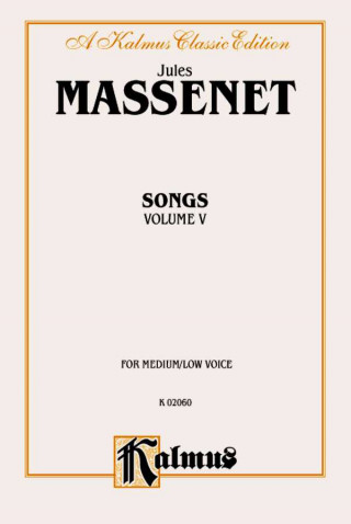 Книга MASSENET SONGS V5 MEDLOW Jules Massenet