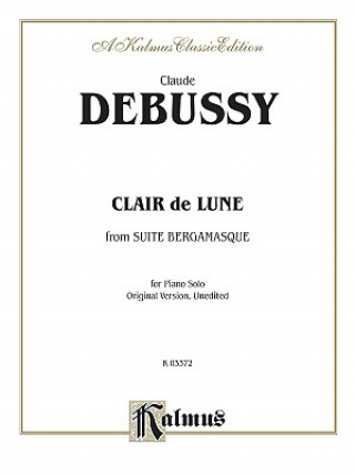 Könyv CLAIR DE LUNE PIANO CLAUDE DEBUSSY