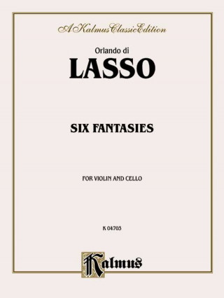 Libro LASSO 6 FANTASIES VLN CELLO Orlando Lasso