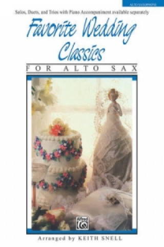 Książka FAVORITE WEDDING CLASSICS ALTO SAX Keith Snell