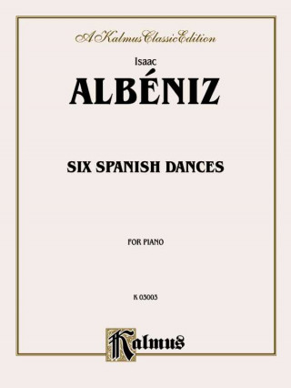 Książka ALBENIZ 6 SPANISH DANCES PIANO Isaac Alb'niz