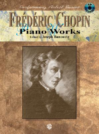 Книга Chopin - Piano Works Joseph Banowetz