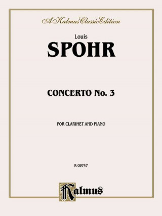 Kniha SPOHR CLARINET CONCERTO NO 3 CL Louis Spohr