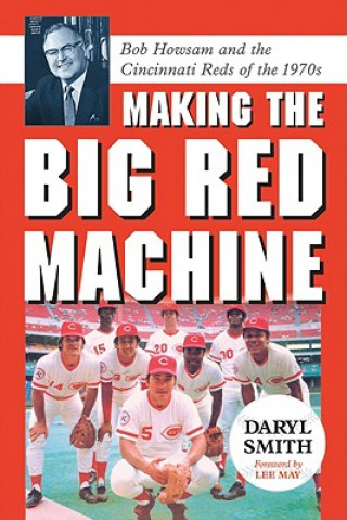 Kniha Making the Big Red Machine Daryl Smith