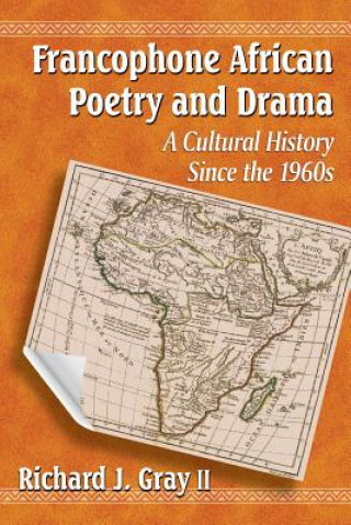 Kniha Francophone African Poetry and Drama Gray