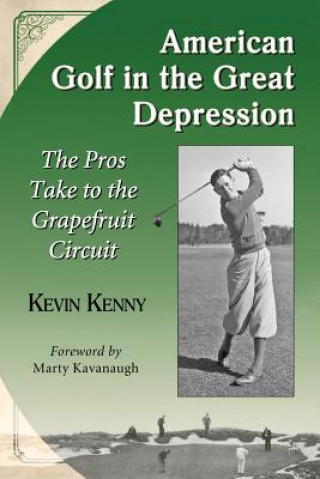 Könyv American Golf in the Great Depression Kevin Kenny