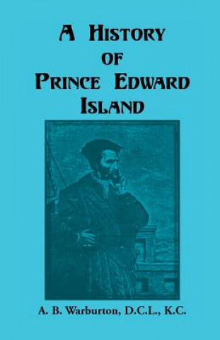 Kniha History of Prince Edward Island A B Warburton