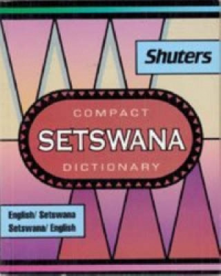 Carte Shuter's Compact Setswana Dictionary C.L.S. Nyembezi