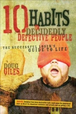 Knjiga 10 Habits of Decidedly Defective People GILES  DOUG