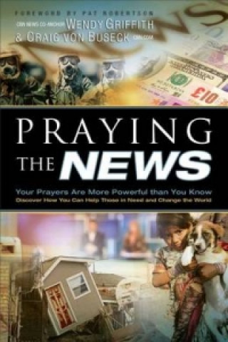 Книга Praying the News GRIFFITH  WENDY  AND
