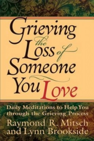 Книга Grieving the Loss of Someone You Love MITSCH  RAYMOND R