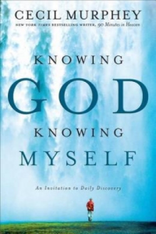 Könyv Knowing God, Knowing Myself MURPHEY  CECIL