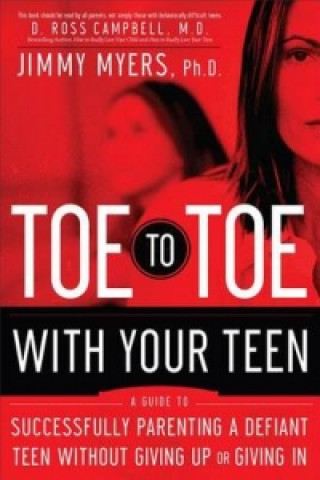 Книга Toe to Toe with Your Teen MYERS  JIMMY  PHD