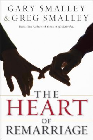 Книга Heart of Remarriage SMALLEY  GARY AND GR