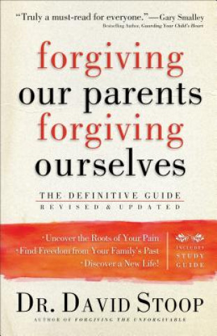 Книга Forgiving Our Parents, Forgiving Ourselves STOOP  DR  DAVID