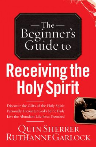 Kniha Beginner's Guide to Receiving the Holy Spirit Ruthanne Garlock