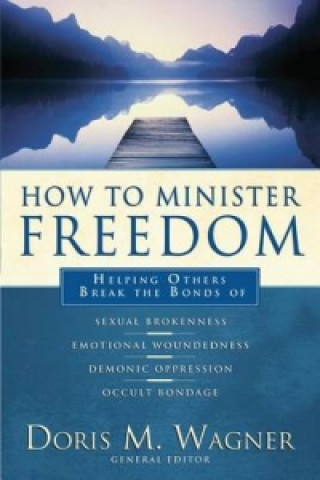 Kniha How to Minister Freedom WAGNER  DORIS M   ED