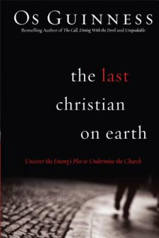 Książka Last Christian on Earth - Uncover the Enemy`s Plot to Undermine the Church GUINNESS  OS