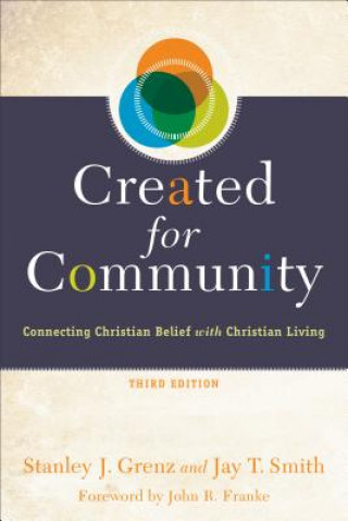 Книга Created for Community - Connecting Christian Belief with Christian Living Jay T Smith