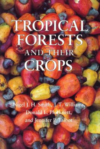 Könyv Tropical Forests and Their Crops Nigel J. H. Smith