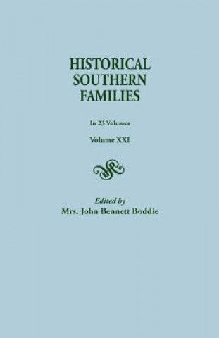 Könyv Historical Southern Families. in 23 Volumes. Volume XXI Mrs John Bennett Boddie