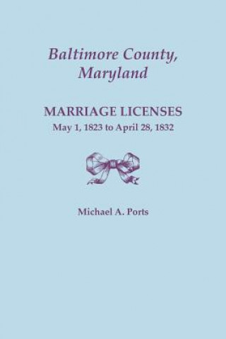 Kniha Baltimore County, Maryland, Marriage Licenses Michael a Ports
