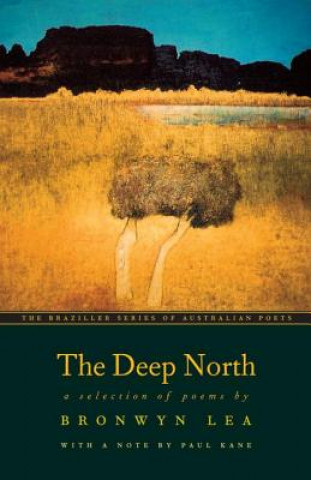 Libro Deep North: A Selection of Poems Bronwyn Lea