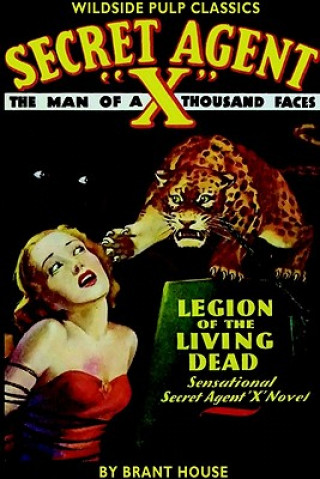 Könyv Secret Agent X: Legion Of The Living Dead Brant House