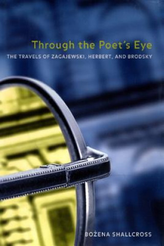 Kniha Through the Poet's Eye Bozena Shallcross