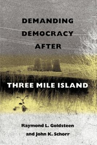 Carte Demanding Democracy After Three Mile Island John K. Schorr
