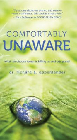 Kniha Comfortably Unaware Richard A. Oppenlander