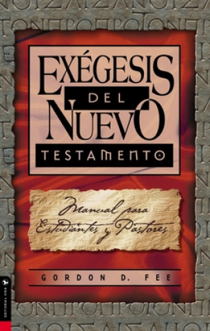 Carte Exegesis Del Nuevo Testamento Gordon D. Fee