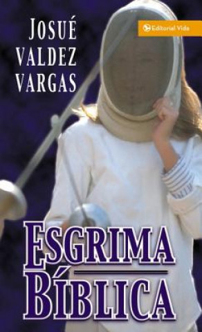 Kniha Esgrima Biblica Josue Valdez-Vargas