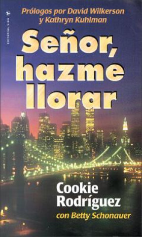 Kniha Senor, Hazme Llorar Cookie Rodriguez