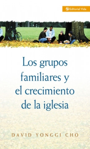 Książka Grupos Familiares Y El Crecimiento De La Iglesia David Yonggi Cho