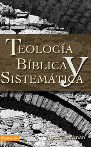 Livro Thelogia Biblica y Sistematica Myer Pearlman