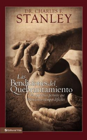 Книга Bendiciones Del Quebrantamiento Charles Stanley