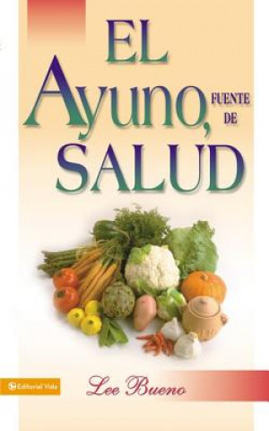 Kniha Ayuno, Fuente De Salud Lee Bueno