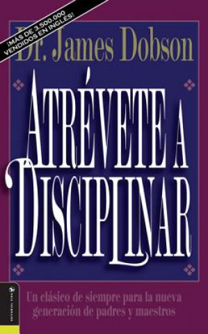 Kniha Atr Vete a Disciplinar (Nueva Edici N) Dobson